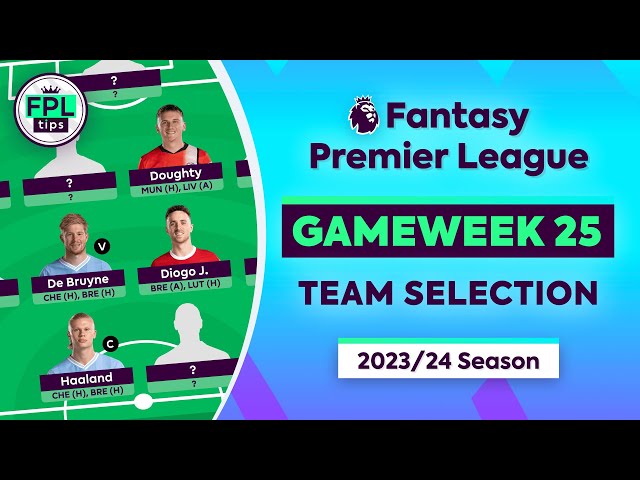 FPL GW25: TEAM SELECTION | Bench Boost? | Double Gameweek 25 | Fantasy Premier League 2023/24 Tips