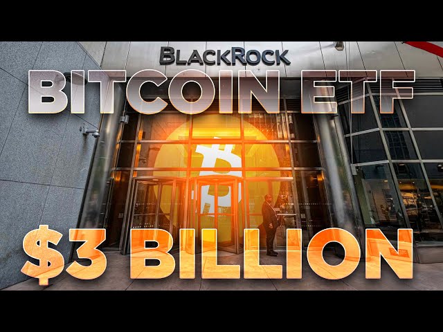 Blackrock Now Holds $3 Billion Bitcoin📈