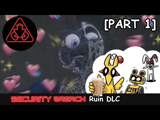 Security Breach Ruin DLC [Part 1]