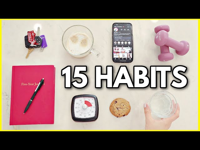 15 TINY HABITS TO CHANGE YOUR LIFE