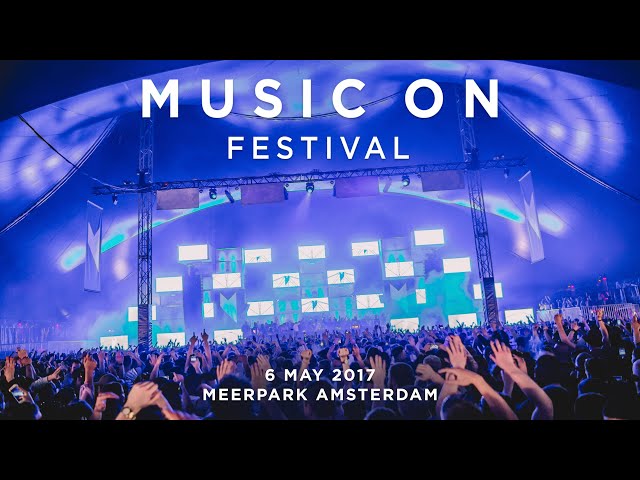 MUSIC ON FESTIVAL 2017 • Aftermovie
