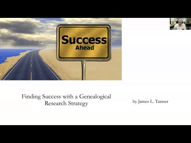 Finding Success with a Genealogical Research Strategy – James Tanner (1 June 2023)