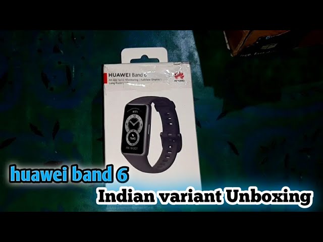 huawei band 6 | unboxing the huawei band 6 Indian variant
