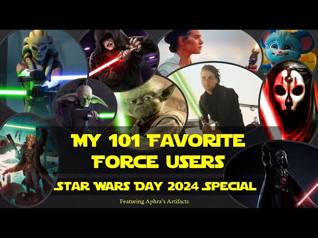 My Favorite 101 Force Users (Star Wars Day Special)