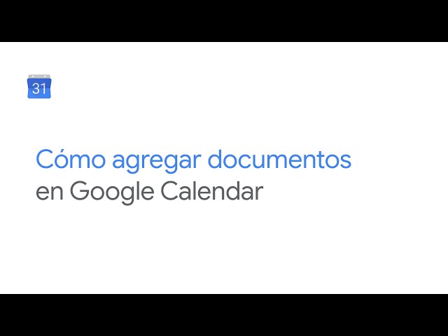 Cómo agregar documentos en Google Calendar