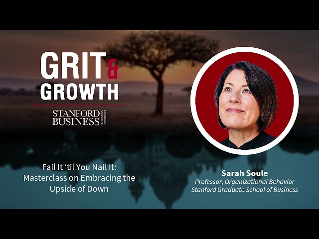 S3E12 Grit & Growth | Fail It 'til You Nail It: Masterclass on Embracing the Upside of Down