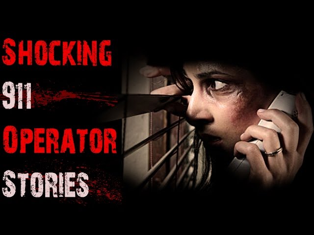 11 DISTURBING True 911 Operator Stories | Horrifying Police Dispatcher Stories