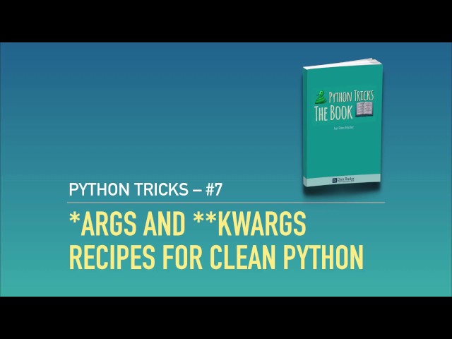 Optional Arguments in Python With *args and **kwargs