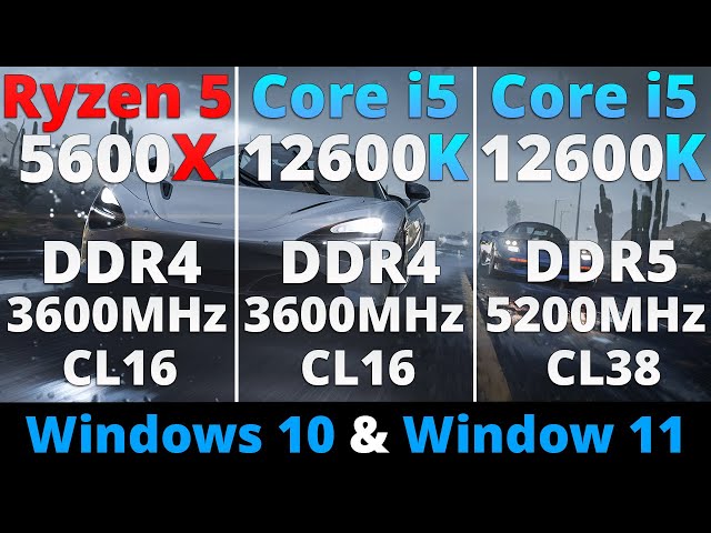 Ryzen 5 5600x vs Core i5 12600k DDR4 vs Core i5 12600k DDR5 Windows 10 & Windows 11 - 16 Games 1080p