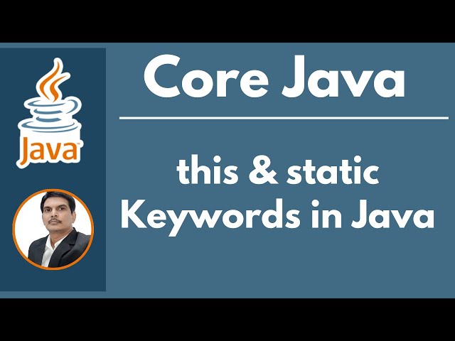 Session 13- Java OOPS Concepts - Usage of this and static keywords in Java | 2024 New series