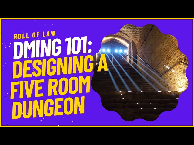 DMing 101:  Designing A Five Room Dungeon With Three Newbies