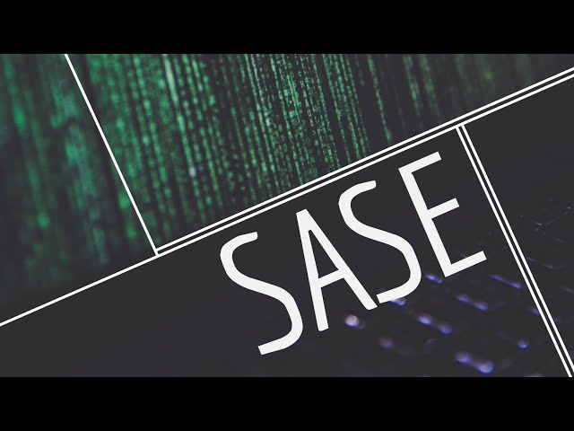 Introduction to SASE (Secure Access Service Edge)