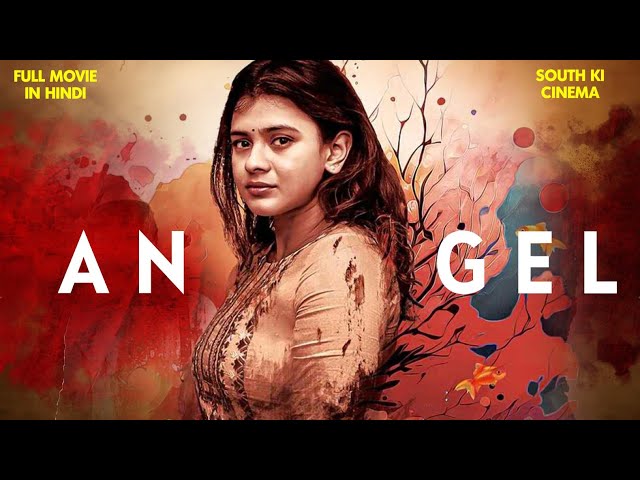 New Released Hindi Dubbed Movie - ANGEL | Hebah Patel | Naga Anvesh | South Fantasy Comedy Movie