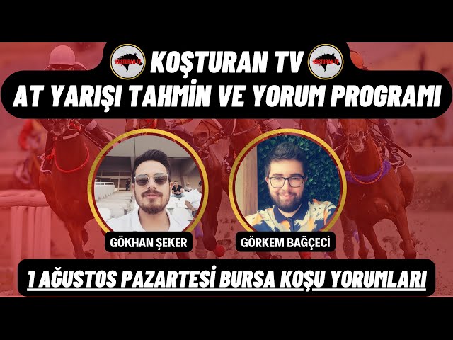 KOŞTURAN TV | 1 Ağustos Pazartesi Bursa Koşu Yorumları