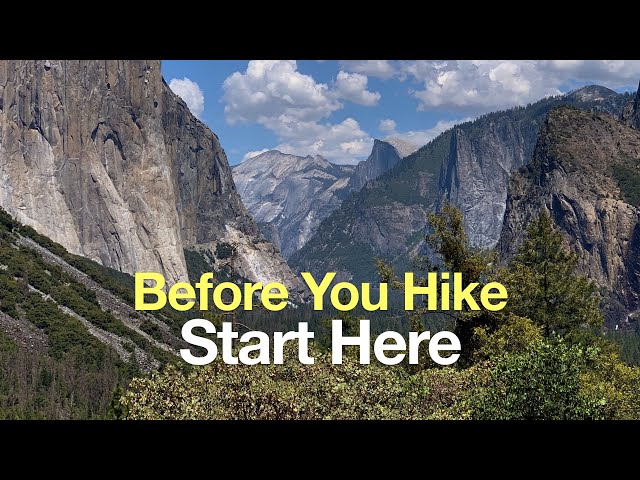Hiking Yosemite National Park - START HERE (Beginner Tips)