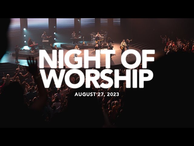 Night of Worship | Live at Gateway Church (August 27, 2023) | Gateway Worship