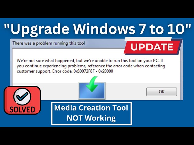 [Solved] Media Creation Tool Error 0x80072F8F–0x20000 in Windows 7 | Upgrade Windows 7 to Windows 10