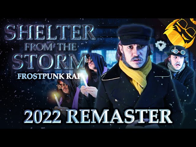 SHELTER FROM THE STORM | 2022 REMASTER | Frostpunk Rap!