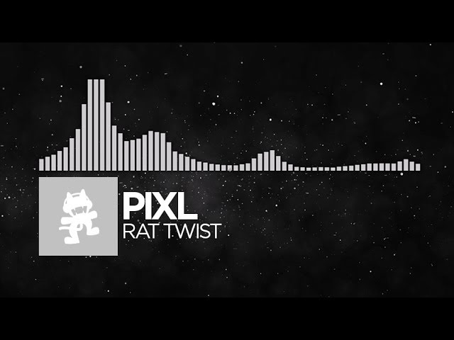 [Breaks] - PIXL - Rat Twist [Monstercat Release]