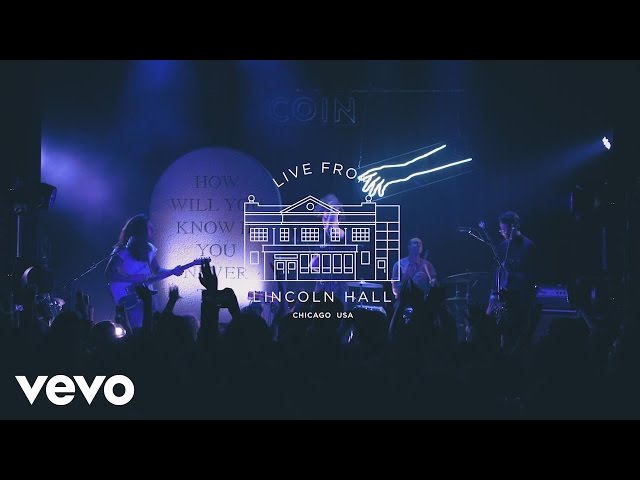 COIN - Talk Too Much (Live at Lincoln Hall)