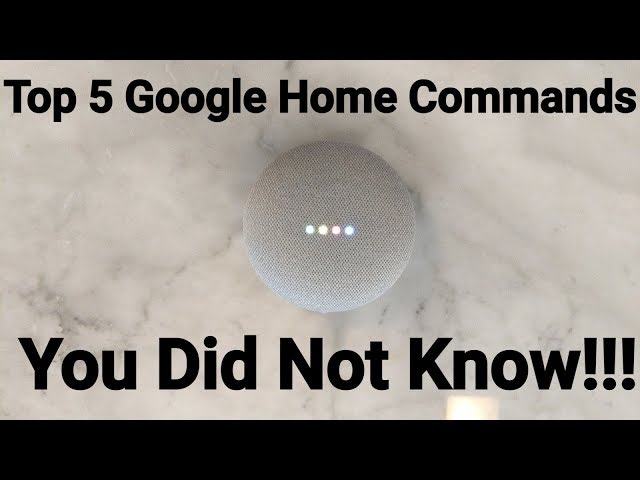 Top 5 Fun Google Home Commands That You Did Not Know About!!!