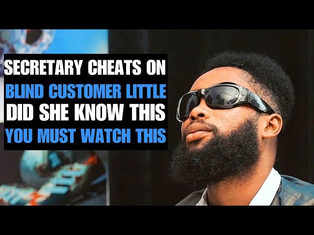 Secretary Cheats  On Blind Customer , She Lives To Regret !!
