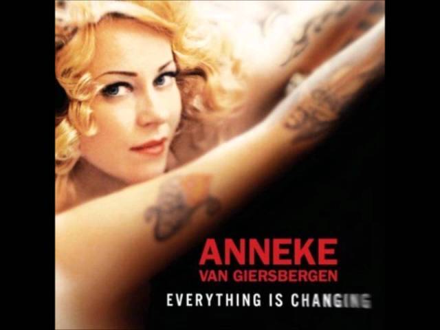 You Want To Be Free ~ Anneke Van Giersbergen ~ Everything Is Changing