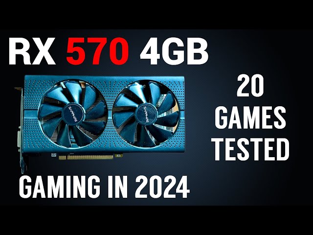 AMD RX 570 in 2024 | 20 Games Test