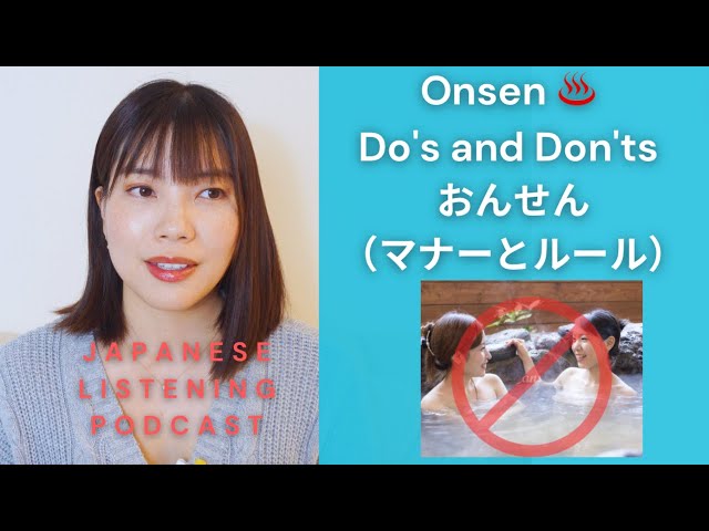 The Complete Guide to Onsen Etiquette l おんせんの入り方♨️【Japanese Listening Podcast】