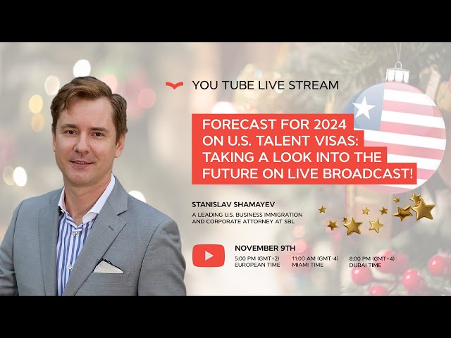 FORECAST FOR 2024 ON U.S. TALENT VISAS: TAKING A LOOK INTO THE FUTURE