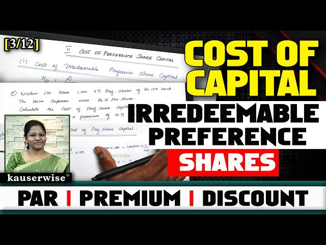 [3/12] Cost of Capital | FM | Irredeemable Preference Shares | Numerical Problem | Kauserwise