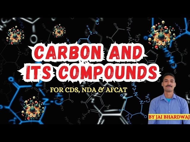 Science Topics for CDS,NDA,AFCAT | Carbon and it's compounds | SSB SureShot Academy