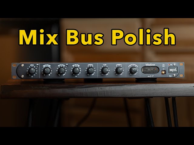 Mix Bus POLISH!! - SPL Vitalizer mk3-T