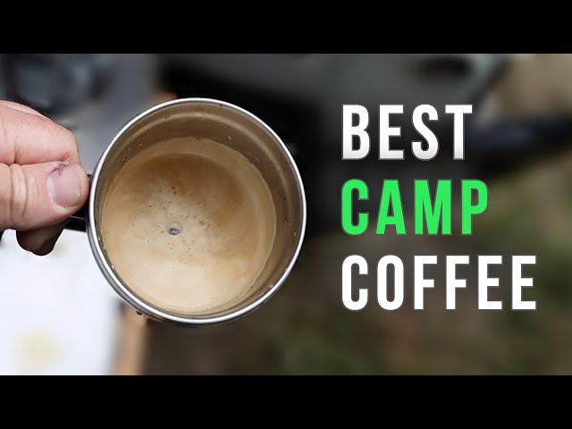 The Absolute Best Camp Coffee