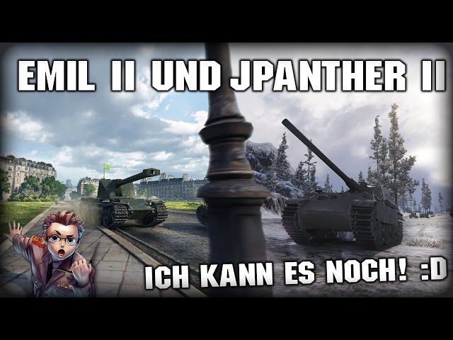 GESPIELT: Emil II und JPanther II // Let's Play World of Tanks