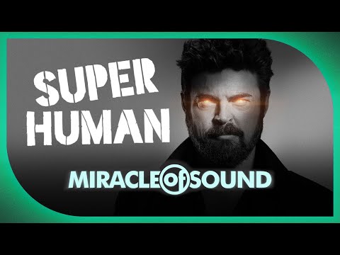 Superhuman by Miracle Of Sound (The Boys)