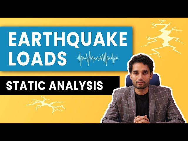 EARTHQUAKE / SEISMIC LOADS | Static Analysis Method | Creating an Earthquake Resistant Structure
