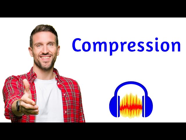 Audacity Compression Details - Upwards and Downward compression
