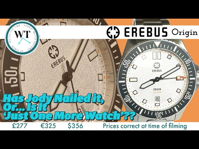 Erebus (Origin) | Has Jody NAILED It, Or… Is It ‘Just One More Watch’???