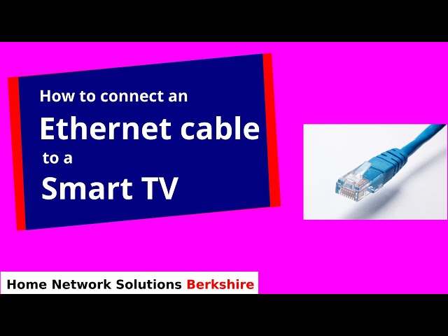 How to connect a Ethernet cable to a TV
