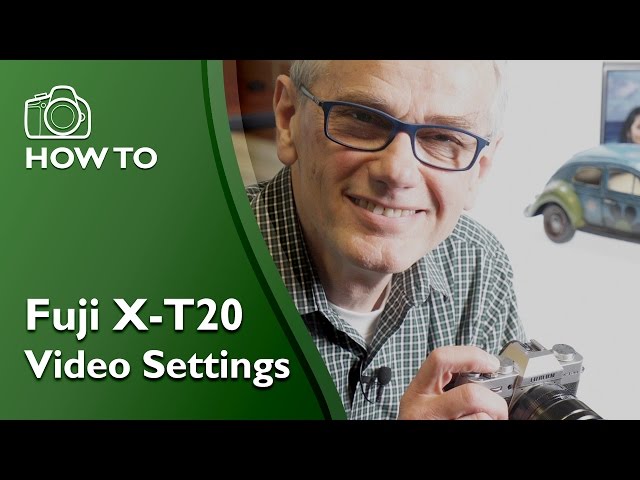 Best Video Settings for the Fuji X-T20 Video