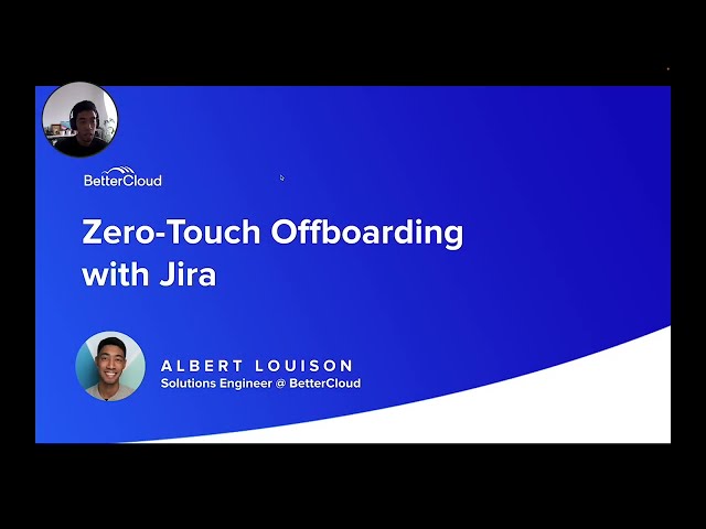 Zero-Touch IT: How to Automate Offboarding with Jira and BetterCloud