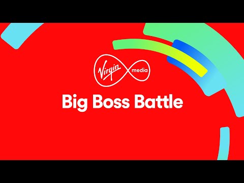 Virgin Media | Boss Battle