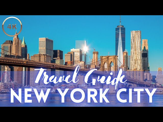 New York City Travel Guide: Best Things To Do in NYC