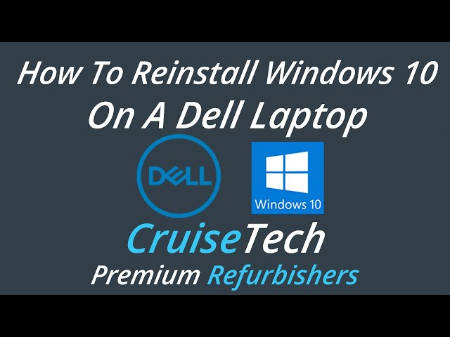 How to reinstall Windows 10 on a Dell Laptop