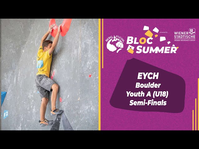 EYCH Boulder 2022 Youth A Semi-Finals | Bloc Summer Graz