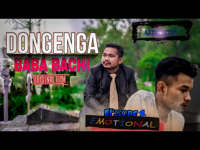 Dongenga Baba Bachi - Episode 1 || Am•beng Film Production || A Garo Emotional Movie