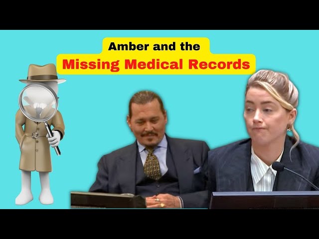 Amber Heard and the Missing Medical Records: Why The Jury Didn’t Believe Her