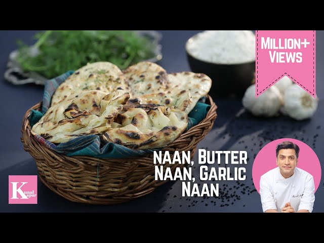 Naan, Garlic Naan, Butter Naan | नान तंदूरी रोटी बटर नान लच्छा | No Oven Without Tandoor Kunal Kapur