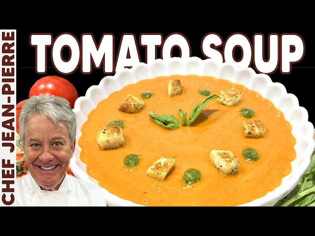 Simple and Delicious Tomato Soup | Chef Jean-Pierre